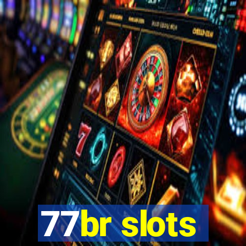 77br slots